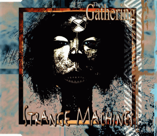 The Gathering : Strange Machines